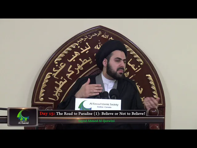 The Road to Paradise (1): Believe or Not to Believe? - Sayed Ahmed Al-Qazwini