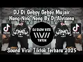 Download Lagu DJ DI GEBOY GEBOY MUJAIR NANG NING NING NANG NING NING SLOWED BY DJ ALVISENA RMX VIRAL TIKTOK