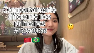 Comportamento diferente nos primeiros encontros entre chineses e brasileiros.
