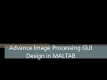 How to Design Advance GUI Graphical user Interface in MATLAB and Image Processing