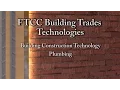 FTCC Building Trades - Building Construction Technology Plumbing