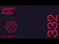 DIALEKT RADIO #332