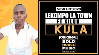 lekompo la town kula ft xiluu new hit 2020 