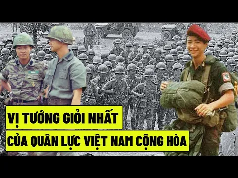 Download MP3 Vị Tướng Giỏi Nhất Của Quân Lực Việt Nam Cộng Hòa