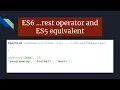 ES6 rest operator and its equivalent in ES5