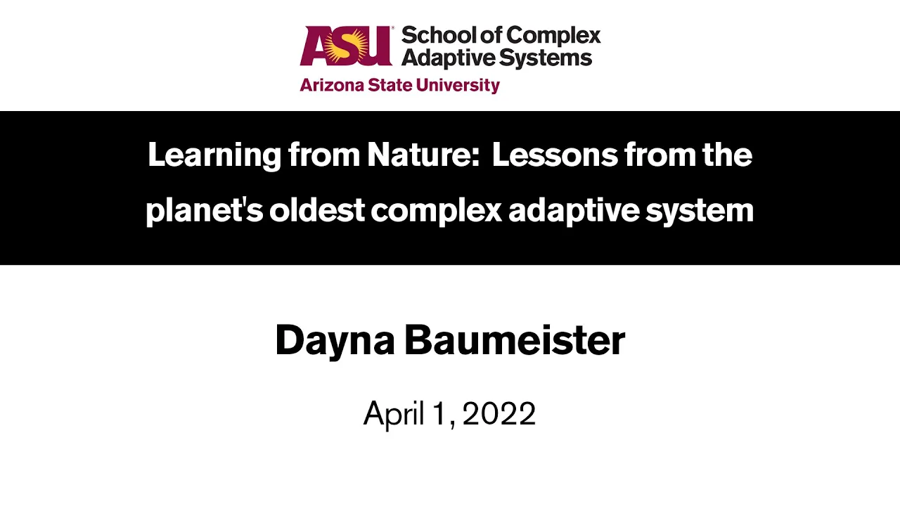 Lessons from the planet's oldest complex adaptive system - Dayna Baumeister