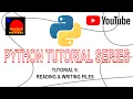 Python Tutorial 9 Reading Writing Files