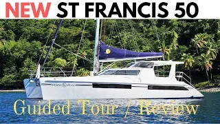 New St Francis 50 Catamaran.  Guided Tour / Review.  Is this our future floating home?