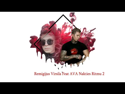 Download MP3 Remigijus Viršila Feat AVA - Nakties Ritmu2 (Naujiena 2021)