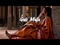 Guli Mata - (Slowed + Reverb) - Saad Lamjarred | Shreya Ghoshal - honeybee