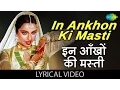 Download Lagu In Ankhon Ki Masti with lyrics | इन आँखों की मस्ती गाने के बोल | Umrao Jaan | Rekha, Farouque Shaikh