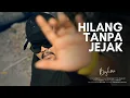 Download Lagu Bigheru - Hilang Tanpa Jejak (Official Music Video)