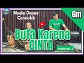 Download Lagu Buta karna cinta karaoke - Mansyur.S nada cowo Gm versi koplo bangplak