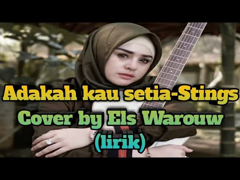 Download MP3 Adakah kau setia-Stings cover by Els Warouw (lirik)