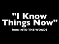"I Know Things Now" (Broadway Version) from Into the Woods - Karaoke Track with Lyrics on Screen
