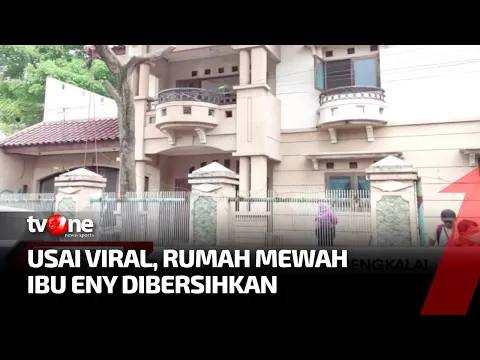 Rumah Mewah Ibu Eny yang Terbengkalai Dibersihkan usai Viral di Medsos