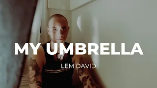 Download My Umbrella | Lem David | Official Music Video MP3