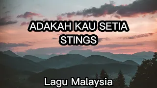 adkah kau setia stings lirik lagu 