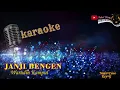 Download Lagu JANJI BENGEN KARAOKE - Warudin Kampul (NADA CEWE)