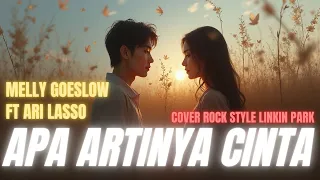 apa artinya cinta melly goeslow ft ari lasso cover slow rock style linkin park by musisixia