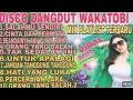 Download Lagu DISCO DANGDUT WAKATOBI‼️ PLAYLIST ALBUM VIRAL 2025/ PERCERAIAN LARA/ HATI YANG LUKA
