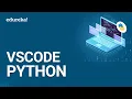Visual Studio Code Visual Studio Code Python Python Tutorial for Beginners Edureka