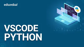 Visual Studio Code Visual Studio Code Python Python Tutorial for Beginners Edureka