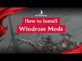 How to Install Windrose Mods Single Player Multiplayer Guide