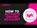 How To Activate Lyft Driver Account Quick Tutorial