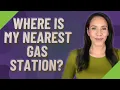 Where is my nearest gas station
