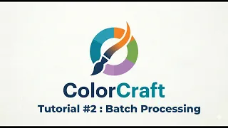 ColorCraft Tutorial Batch Processing