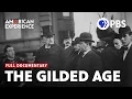 The Gilded Age Full Documentary AMERICAN EXPERIENCE PBS
