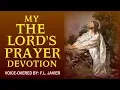 MY THE LORDS PRAYER DEVOTION - VERY POWERFUL PRAYER