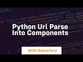 Python url parse into components