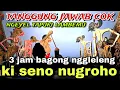 Lagu BAGONG NGGLELENG WAYANG KULIT KI DALANG SENO NUGROHO@BagongNgglelengReborn 