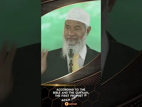 According to the Bible and the Quran, the First Prophet is Adam (pbuh) - Dr Zakir Naik