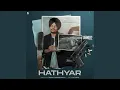 Download Lagu Hathyar (From \
