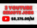 YOUTUBE IS HIRING 3 Remote Jobs No experience needed 2025