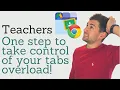 Teacher Tip Solve your google chrome tabs overload