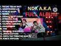 Lagu Full Album Tanpa Iklan! || NDX A.K.A || Terminal Giwangan | Cinta Tak Terbatas Waktu