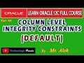 Oracle Tutorials DEFAULT CONSTRAINT in SQL by Mr Alok