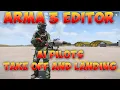 Arma 3 Editor AI Pilots take off and landing