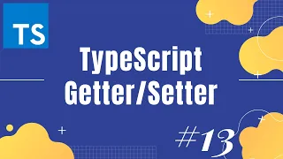 TypeScript tutorial 13 TypeScript Getter and Setter How to use in TypeScript