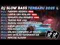 Download Lagu DJ SLOW BASS TERBARU 2025🎵DJ PURNAMA MERINDU🎵DJ LUMPUR DAN BERLIAN🎵FULL ALBUM