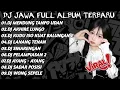 Lagu DJ JAWA FULL ALBUM TERBARU 2025 FULL BASS 🎶 MENDUNG TANPO UDAN X AKHIRE LUNGO X EGO WONG TUO‼️