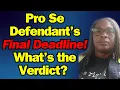 Download Lagu The Final Deadline of the Pro Se Defendant! | What's the Verdict?