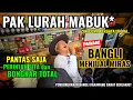 PAK LURAH TIBA-TIBA BERGAYA M4BUK‼️ASTAGA BANGLI MENJUAL M1RAS‼️PERINTAH KDM LGSG SITA \u0026 BONGKAR