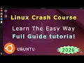 Linux Crash Course Full Guide Step by Step Tutorial for Beginners in 2026 Learn Ubuntu