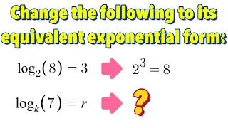 Converting Logarithmic Form to Exponential Form Part 1