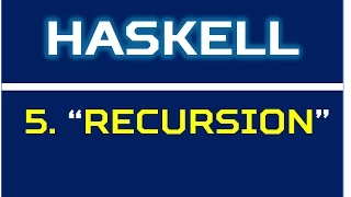 Haskell 5 Recursion